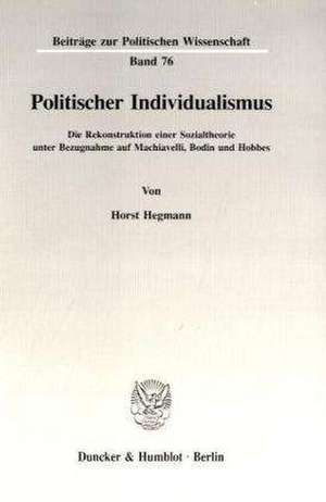 Politischer Individualismus. de Horst Hegmann