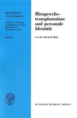 Hirngewebetransplantation und personelle Identität de Elisabeth Hildt