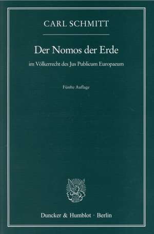 Der Nomos der Erde im Völkerrecht des Jus Publicum Europaeum de Carl Schmitt