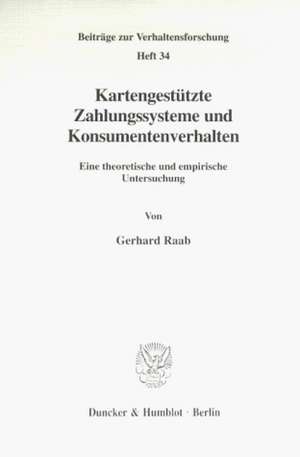 Kartengestützte Zahlungssysteme und Konsumentenverhalten. de Gerhard Raab