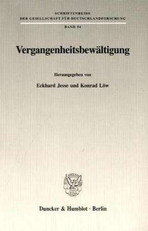 Vergangenheitsbewältigung de Eckhard Jesse