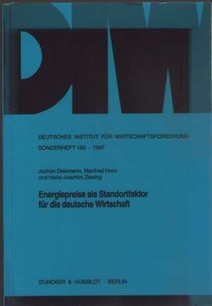 Energiepreise als Standortfaktor für die deutsche Wirtschaft. de Jochen Diekmann