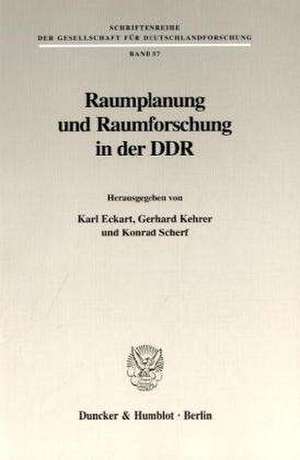 Raumplanung und Raumforschung in der DDR de Karl Eckart