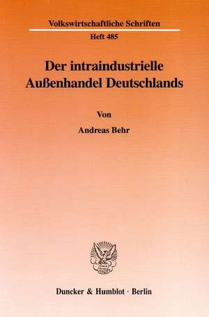 Der intraindustrielle Außenhandel Deutschlands. de Andreas Behr