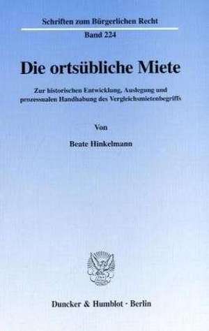 Die ortsübliche Miete. de Beate Hinkelmann