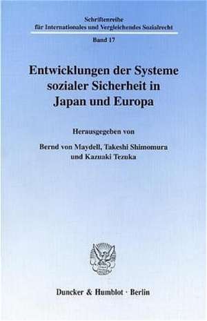 Entwicklungen der Systeme sozialer Sicherheit in Japan und Europa. de Bernd Baron von Maydell