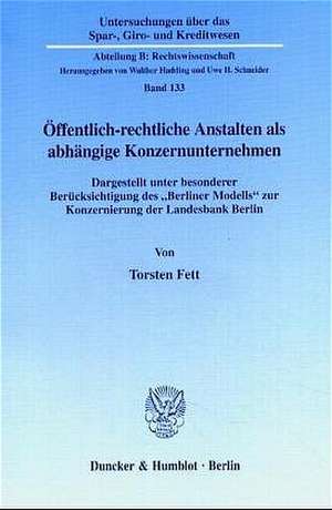 Öffentlich-rechtliche Anstalten als abhängige Konzernunternehmen de Torsten Fett