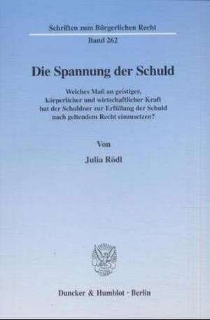 Die Spannung der Schuld de Julia Rödl