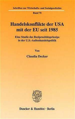 Handelskonflikte der USA mit der EU seit 1985. de Claudia Decker