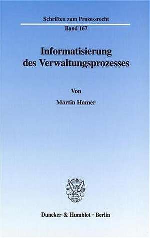 Informatisierung des Verwaltungsprozesses. de Martin Hamer