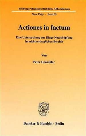 Actiones in factum. de Peter Gröschler