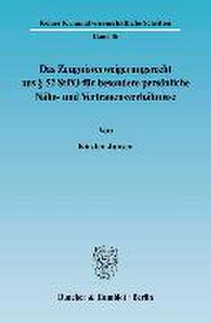 Das Zeugnisverweigerungsrecht aus § 52 StPO für besondere persönliche Nähe- und Vertrauensverhältnisse de Kirsten Jansen