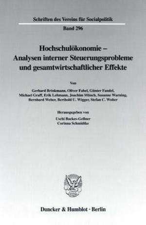 Hochschulökonomie - Analysen interner Steuerungsprobleme und gesamtwirtschaftlicher Effekte de Uschi Backes-Gellner