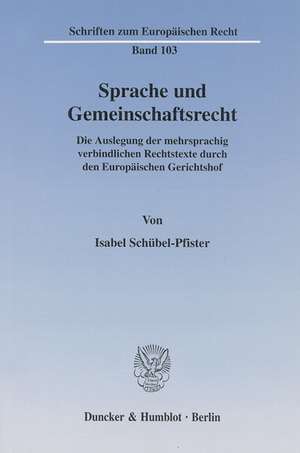 Sprache und Gemeinschaftsrecht. de Isabel Schübel-Pfister