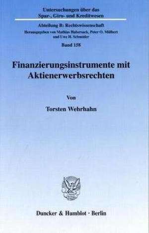 Finanzierungsinstrumente mit Aktienerwerbsrechten de Torsten Wehrhahn