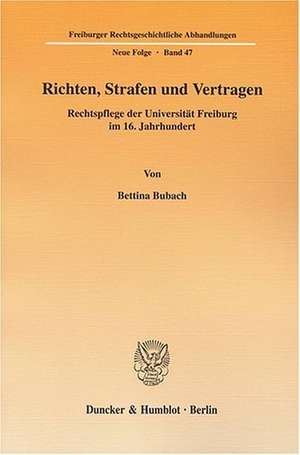 Richten, Strafen und Vertragen de Bettina Bubach