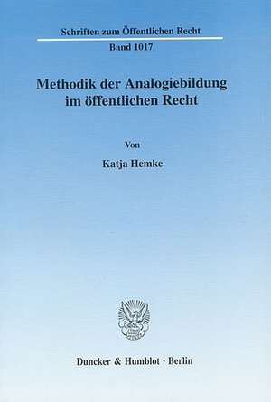 Methodik der Analogiebildung im öffentlichen Recht de Katja Hemke