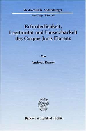 Erforderlichkeit, Legitimität und Umsetzbarkeit des Corpus Juris Florenz de Andreas Rasner