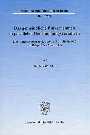 Das gemeindliche Einvernehmen in parallelen Genehmigungsverfahren de Daniela Winkler