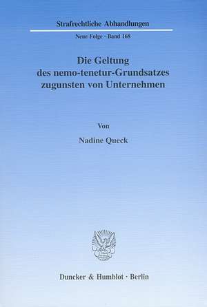 Die Geltung des nemo-tenetur-Grundsatzes zugunsten von Unternehmen de Nadine Queck