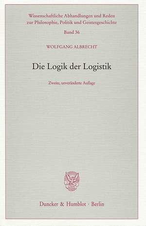 Die Logik der Logistik de Wolfgang Albrecht