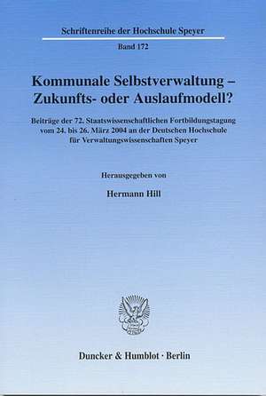 Kommunale Selbstverwaltung - Zukunfts- oder Auslaufmodell? de Hermann Hill