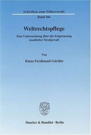 Weltrechtspflege de Klaus Ferdinand Gärditz