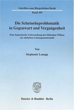 Die Scheineheproblematik in Gegenwart und Vergangenheit de Stephanie Lumpp