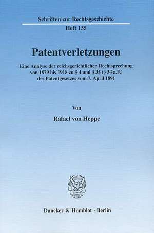 Patentverletzungen. de Rafael von Heppe