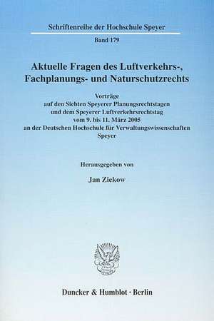 Aktuelle Fragen des Luftverkehrs-, Fachplanungs- und Naturschutzrechts de Jan Ziekow