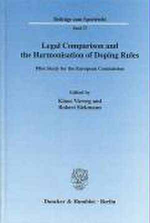 Legal Comparison and the Harmonisation of Doping Rules de Klaus Vieweg