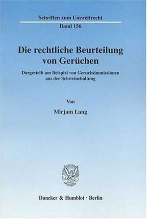 Die rechtliche Beurteilung von Gerüchen de Mirjam Lang