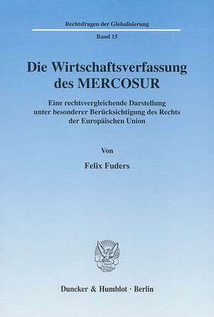 Die Wirtschaftsverfassung des MERCOSUR de Felix Fuders