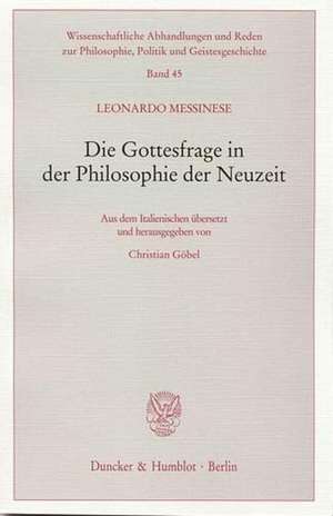 Die Gottesfrage in der Philosophie der Neuzeit de Leonardo Messinese