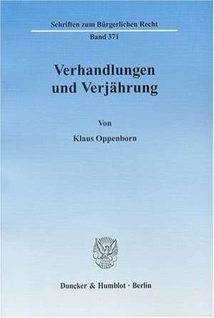 Verhandlungen und Verjährung de Klaus Oppenborn