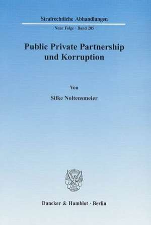 Public Private Partnership und Korruption de Silke Noltensmeier