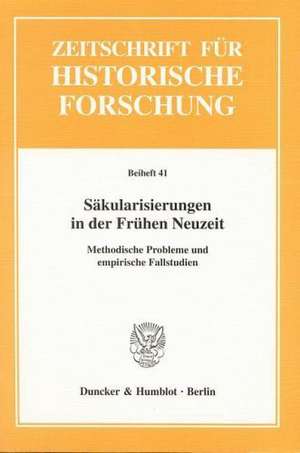 Säkularisierungen in der Frühen Neuzeit. de Matthias Pohlig