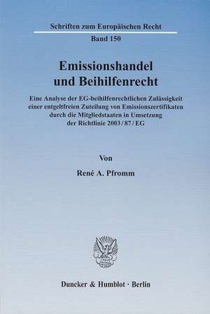 Emissionshandel und Beihilfenrecht de René A. Pfromm