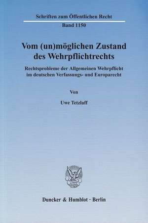 Vom (un)möglichen Zustand des Wehrpflichtrechts de Uwe Tetzlaff