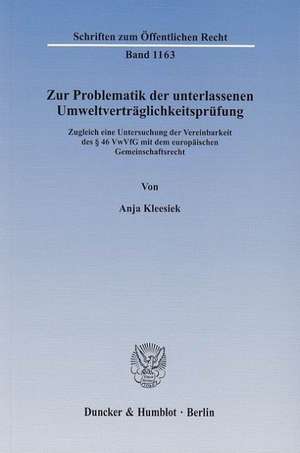 Zur Problematik der unterlassenen Umweltverträglichkeitsprüfung de Anja Kleesiek