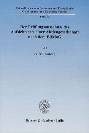 Der Prüfungsausschuss des Aufsichtsrats einer Aktiengesellschaft nach dem BilMoG de Peter Krasberg