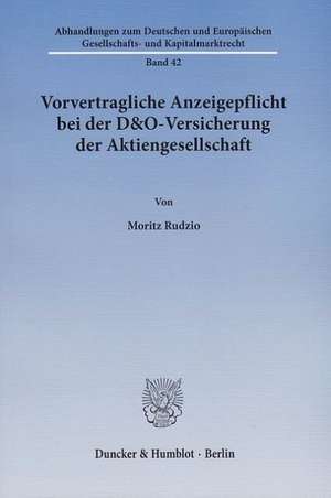 Vorvertragliche Anzeigepflicht bei der D&O-Versicherung der Aktiengesellschaft de Moritz Rudzio