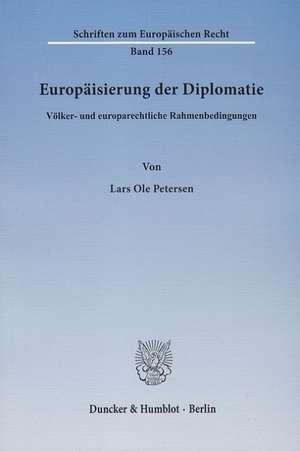 Europäisierung der Diplomatie de Lars Ole Petersen