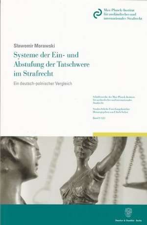 Systeme der Ein- und Abstufung der Tatschwere im Strafrecht de Slawomir Morawski