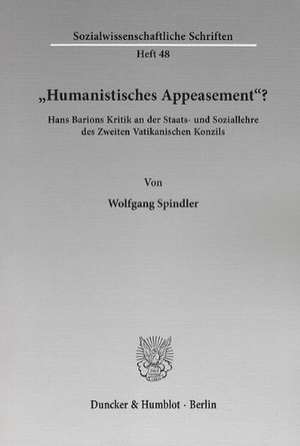 "Humanistisches Appeasement"? de Wolfgang Spindler