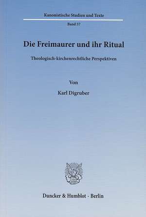 Die Freimaurer und ihr Ritual de Karl Digruber