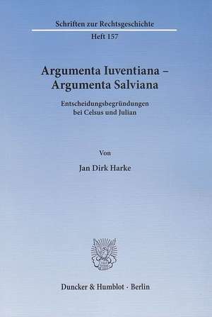 Argumenta Iuventiana - Argumenta Salviana de Jan Dirk Harke