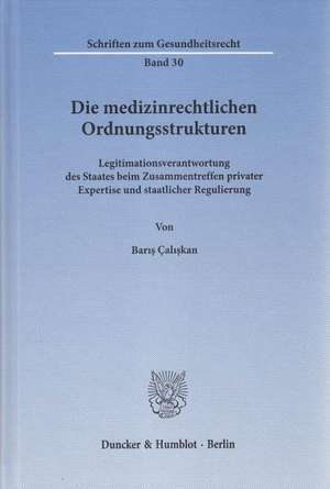 Die medizinrechtlichen Ordnungsstrukturen de Baris Çaliskan