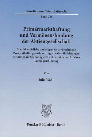 Primärmarkthaftung und Vermögensbindung der Aktiengesellschaft de Julia Wahl