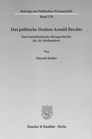 Das politische Denken Arnold Brechts de Hannah Bethke